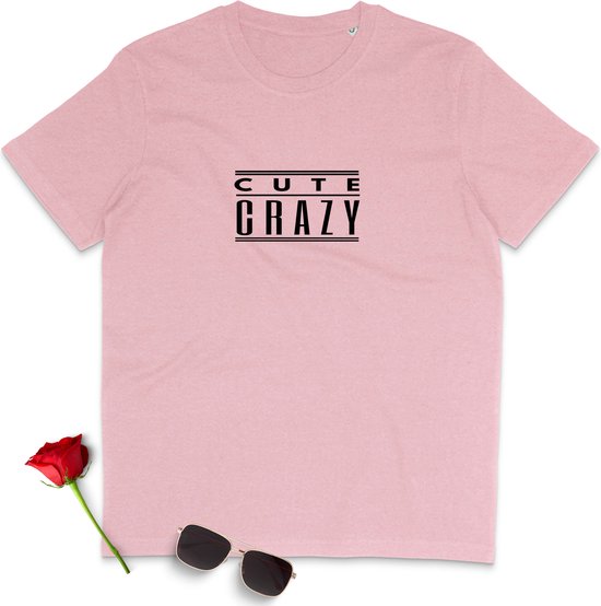 Joli t-shirt rigolo avec texte - Cute Crazy - T-shirt femme - T-shirt homme - Joli cadeau cadeau père et/ou mère - Existe en tailles : SML XL XXL XXXL - Coloris du t-shirt : Wit Rose (Pink) et Kaki.