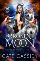 The Wolves of Thunder Cove 2 - Broken Moon