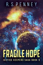 Justice Keepers Saga 9 - Fragile Hope