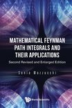 Mathematical Feynman Path Integrals And Their Applications (Second Edition)