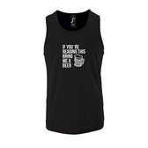 Zwarte Tanktop sportshirt met "If you're reading this bring me a Beer " Print Wit Size L