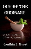 Silver and Simm Victorian Mysteries 17 - Out of the Ordinary