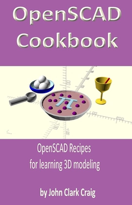 Foto: Computer aided 3d design modeling and printing using python and openscad openscad cookbook