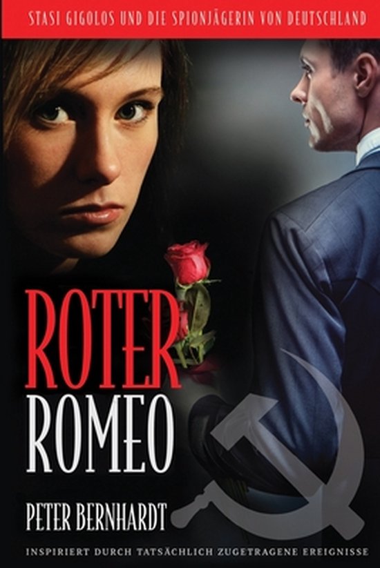 Roter Romeo: Stasi Gigolos und die Spionjägerin von Deutsch ... - cover