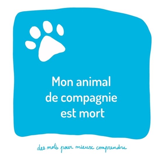 Des Mots Pour Mieux Comprendre- Mon animal de compagnie est mort