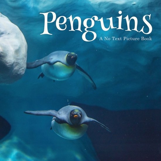 Penguins, A No Text Picture Book: A Calming Gift for Alzheim ... - cover