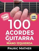 �Hacemos Que la Guitarra Sea F�cil, Para Aprender y Tocar!- 100 Acordes De Guitarra De Mano Izquierda