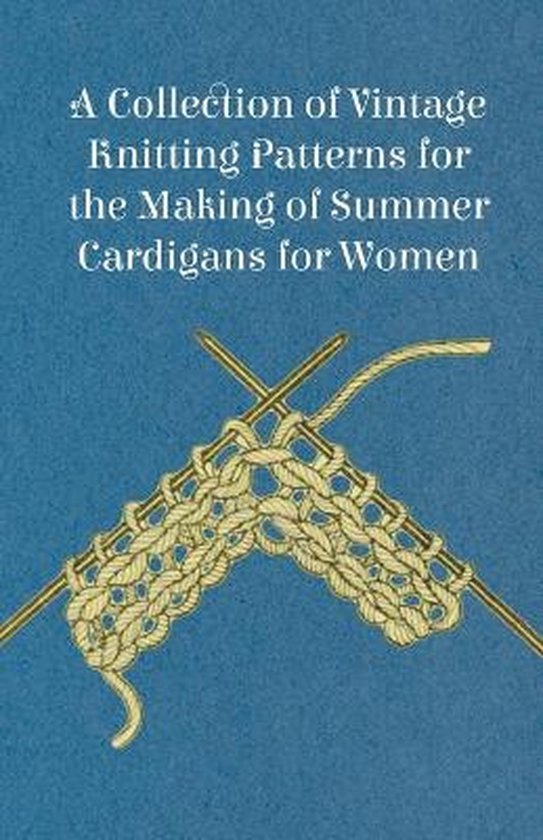 A Collection of Vintage Knitting Patterns for the Making of  ... - cover