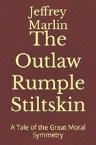 The Outlaw Rumple Stiltskin