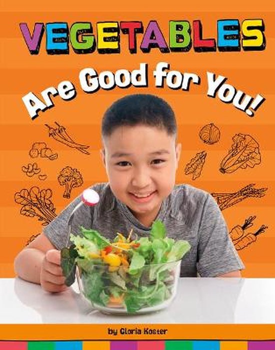 Healthy Foods- Vegetables Are Good for You! - cover