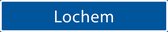 Straatnaambord Lochem| Straatnaambord Dorp/wijk/stad| Verkeersbord Lochem| Verkeersborden | Straatnaambord origineel | Verkeersborden Dorp/wijk/stad