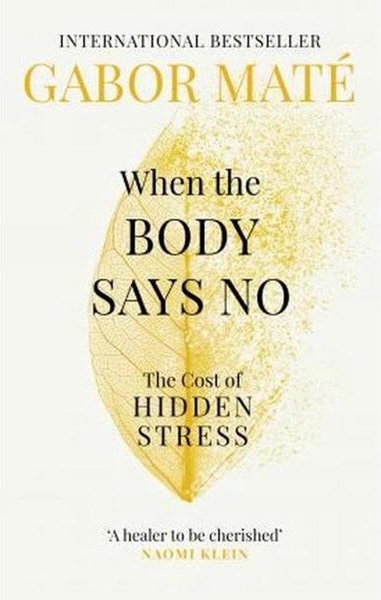 Boek cover When the Body Says No van Dr Gabor Mate (Paperback)