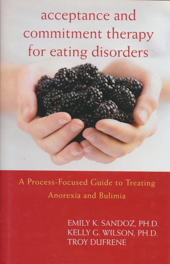 Acceptance and Commitment Therapy for Eating Disorders