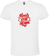 Wit  T shirt met  print van " Never Stop Dreaming " print Rood size XXXXL