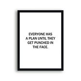Poster Everyone has a plan until they get punshed in the face / Motivatie / Teksten / 70x50cm