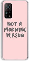 Case Company® - Xiaomi Mi 10T hoesje - Morning person - Soft Cover Telefoonhoesje - Bescherming aan alle Kanten en Schermrand