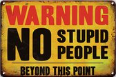 Signs-USA - Retro wandbord - metaal - Warning - No Stupid People Behind This Point - 30 x 40 cm