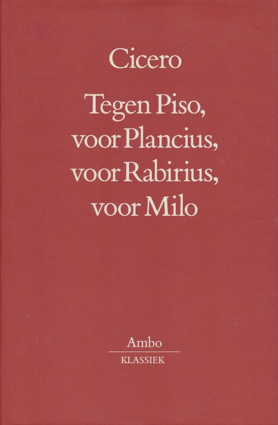 Boek cover Ambo-klassiek Tegen Piso voor Plancius Rabirius Milo van Marcus Tullius Cicero (Hardcover)