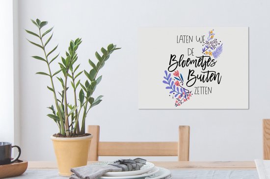 Tableau sur toile avec citations - Mettons les fleurs dehors - Citations - 40x30 cm - Décoration murale