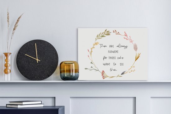 Tableau sur toile Proverbes - Il y a toujours des fleurs pour qui veut les voir - Citations - 40x30 cm - Décoration murale