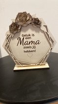 LBM Moederdag cadeautje - Geluk is een Mama zoals jij hebben - Hexagon