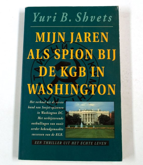 Mijn jaren als spion bij de kgb in Washington