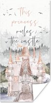 Poster This princess rules the castle - Spreuken - Quotes - Kinderen - Kids - Baby - Meiden - 80x160 cm - Poster Babykamer