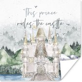 Poster Quotes - This prince rules the castle - Spreuken - Kinderen - Kids - Baby - 100x100 cm XXL - Poster Babykamer