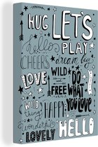 Canvas Schilderij Quotes - Spreuken - Kinderen - Kids - Baby - Kinderen - 90x120 cm - Wanddecoratie