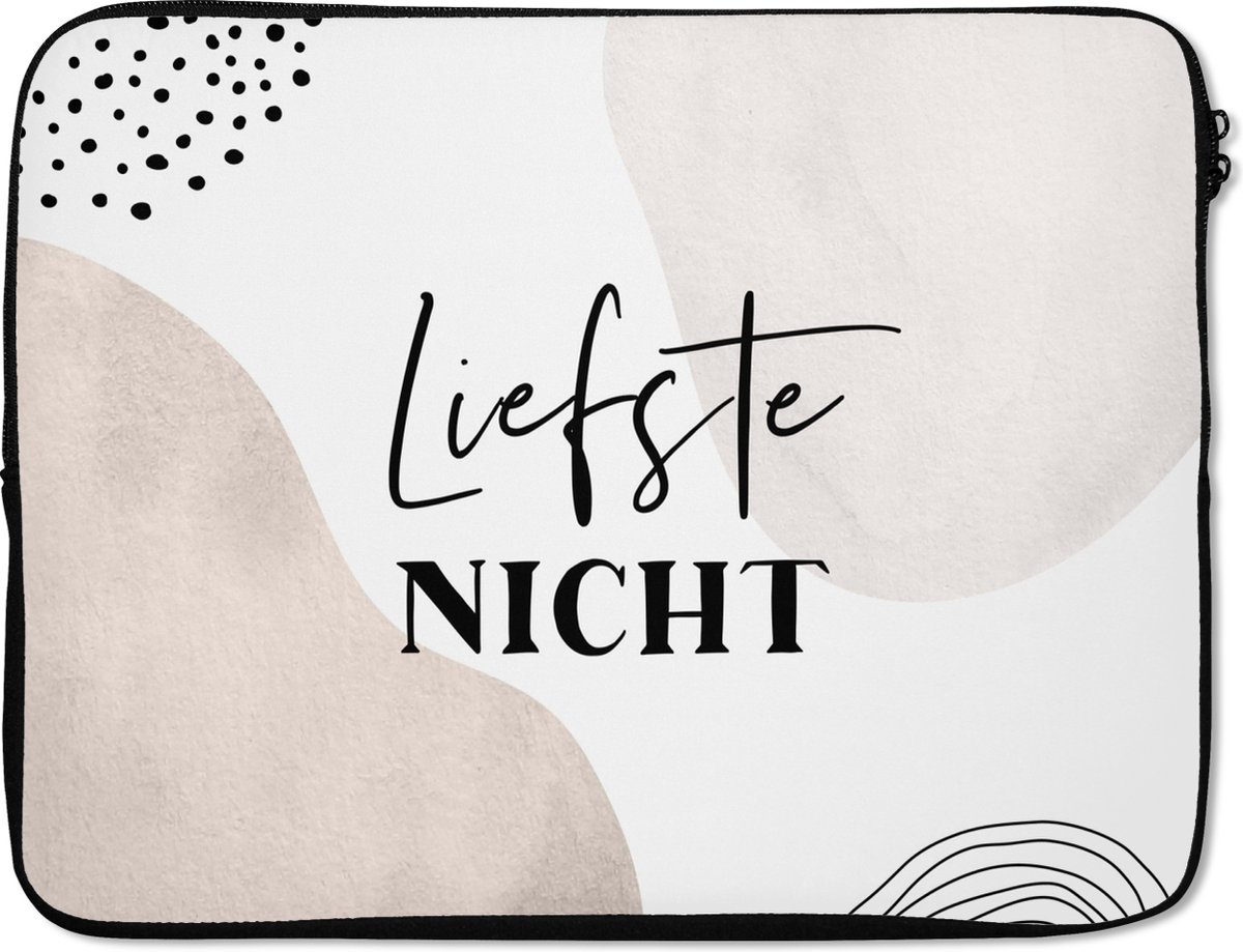 Laptophoes 15.6 inch - Quotes - Spreuken - 'Liefste nicht' - Pastel - Laptop sleeve - Binnenmaat 37x26 cm - Zwarte achterkant