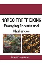 Narco-Trafficking: Threat And Challenges