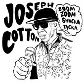 Joseph Cotton - Zoom Zoom Shacka Tacka (LP)