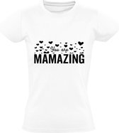 You are mamazing Dames T-shirt | Moederdag | oma | moeder | Wit