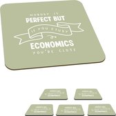 Onderzetters voor glazen - Quote - Economics - Studeren - 10x10 cm - Glasonderzetters - 6 stuks