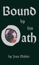 Bound by His Oath
