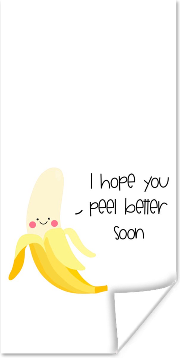 Poster Beterschap - Spreuken - Fruit - Banaan - 80x160 cm