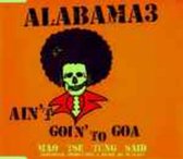 Ain't Goin' To Goa