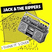 Jack & The Rippers - I Think It's Over (LP)