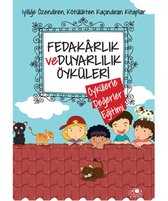 Fedakarlık ve Duyarlılık Öyküleri