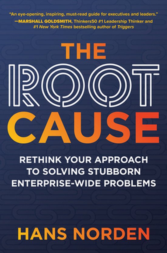 The Root Cause: Rethink Your Approach to Solving Stubborn En ... - cover