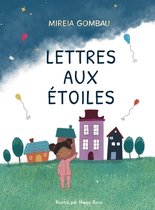 Children's Picture Books: Emotions, Feelings, Values and Social Habilities (Teaching Emotional Intel- Lettres aux Étoiles