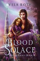 Blood Grace- Blood Solace