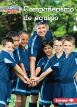 Esp�ritu Deportivo (Be A Good Sport) (Pull Ahead Readers People Smarts en Espa�ol -- Fiction)- Compa�erismo de Equipo (Being a Good Teammate)
