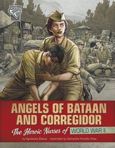 Women Warriors of World War II- Angels of Bataan and Corregidor