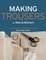 Making Trousers For Men & Women