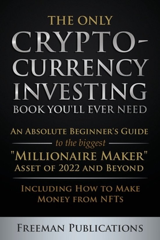 The Only Cryptocurrency Investing Book You'll Ever Need - cover