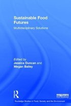 Routledge Studies in Food, Society and the Environment- Sustainable Food Futures