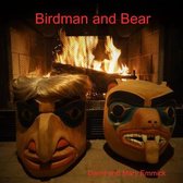 Birdman and Bear