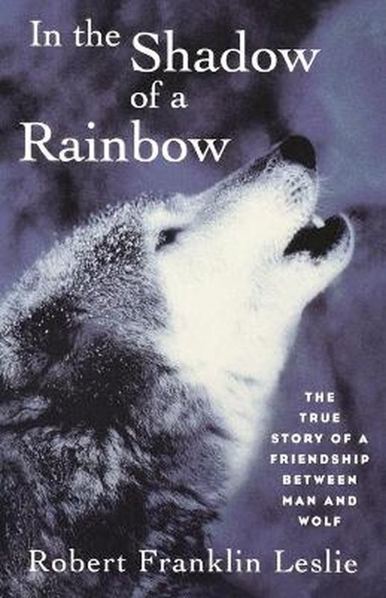 In the Shadow of a Rainbow - The True Story of a Friendship  ... - cover