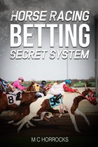 Horse Racing Betting Secret System